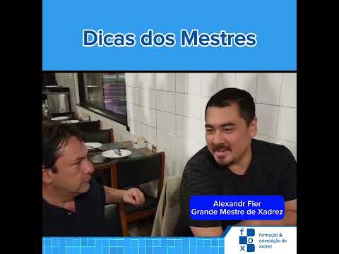 Dicas dos Mestres  | GM Alexandr Fier