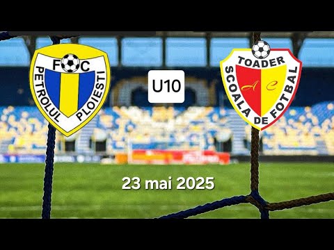 Academia de Fotbal PETROLUL PLOIESTI U10 - ACS Scoala de Fotbal AC Toader U10 [2015]  - 23.05.2025