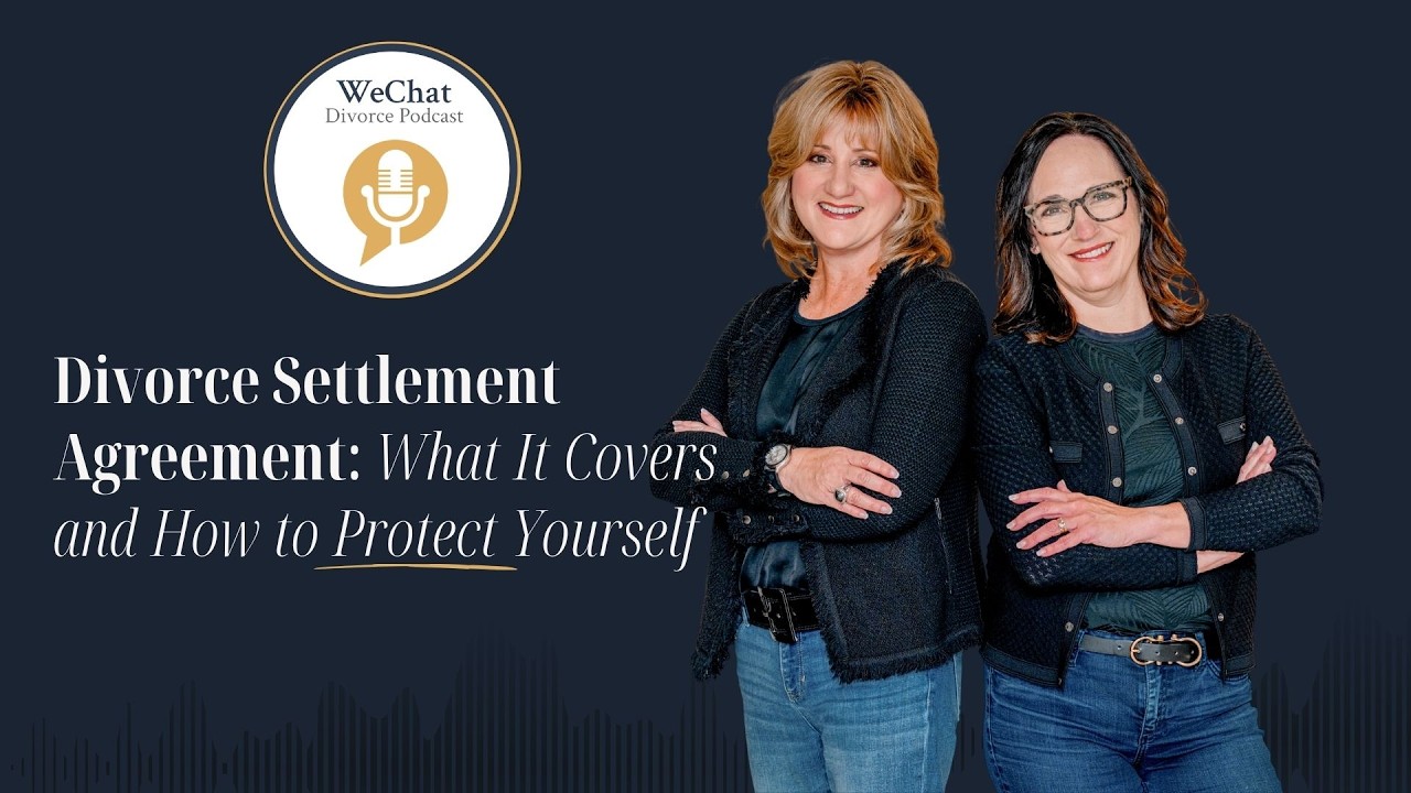 Divorce Settlement Agreement: What It Covers and How to Protect Yourself