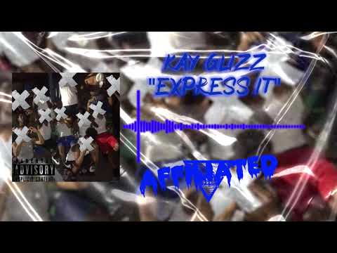 Kay Glizz - Express It (Official Audio)