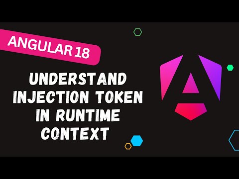 61. Understanding Angular InjectionToken with Real-World Scenarios and the injection runtime context