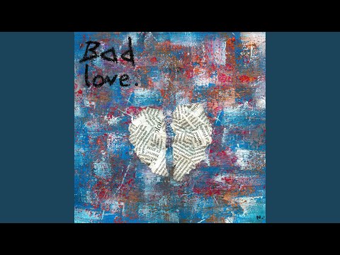 Bad Love