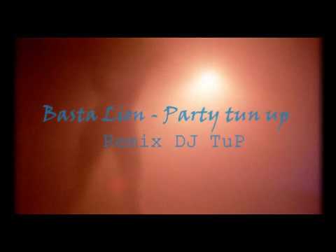 Basta Lion  -  Party tun up [ Remix DJ TuP ]