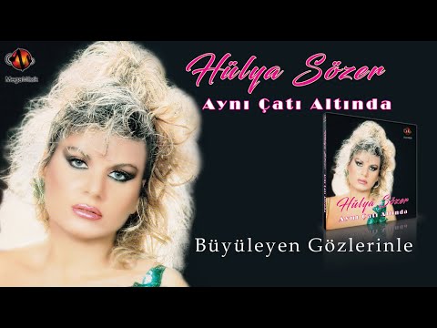 Hülya Sözer - Büyüleyen Gözlerinle