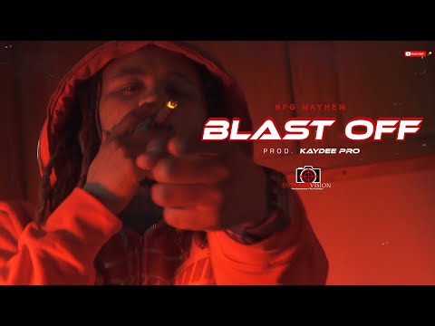 NFG Mayhem - Blast Off (prod. KAYDEE PRO) | Shot By Cameraman4TheTrenches