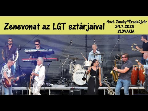 *Zenevonat az LGT sztárjaival*Nové Zámky*Érsekújvár*SLOVAKIA*EGYVELEG*MIX*29.7.2023*