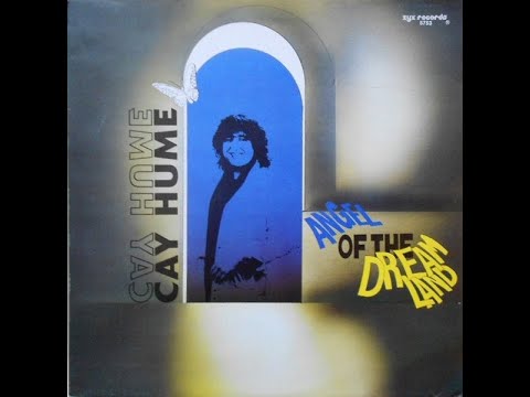 Cay Hume – Angel Of The Dreamland (Extended Version) 1987
