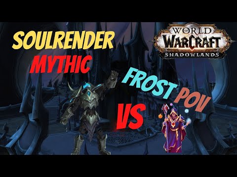 Soulrender Dormazain Mythic - Frost Mage PoV - 100% Log for IL - NO Shard Set