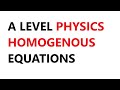 A Level Physics Homogenous Equations