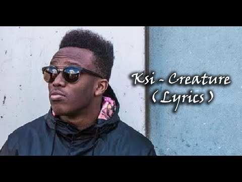 KSI - Creature ( Lyrics Video )