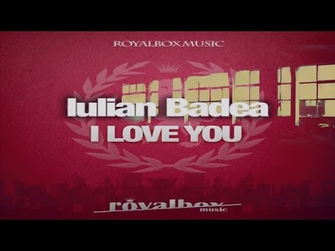 Iulian Badea - I Love You ( Dub Fragments Remix )