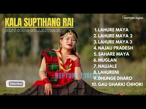 KALA SUPTIHANG RAI   2024 BEST SONGS COLLECTIONS #audiojukebox @kalasuptihangrai