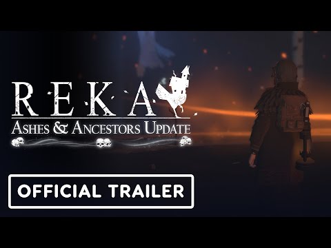 REKA - Official ‘Ashes & Ancestors’ Update Trailer