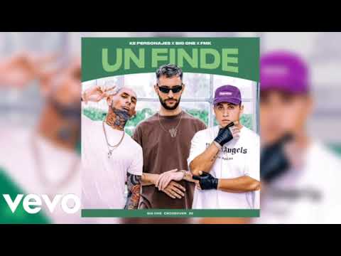 Big One, FMK & Ke personajes - Un Finde | CROSSOVER #2 (Audio Oficial)