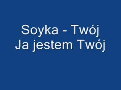 Soyka- Twój ja jestem Twój