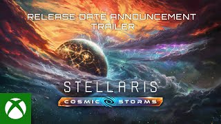 Stellaris: Cosmic Storms | Release Date Announcement Trailer