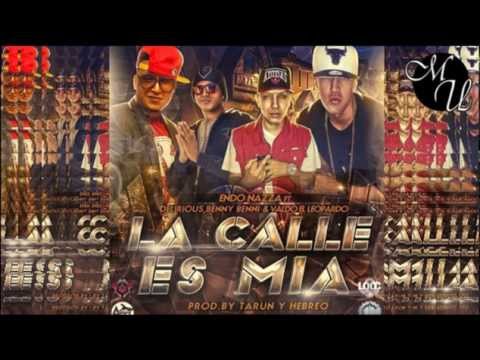Endo Ft. Delirious  Benny Benni Y Valdo El Leopardo - La Calle Es Mia