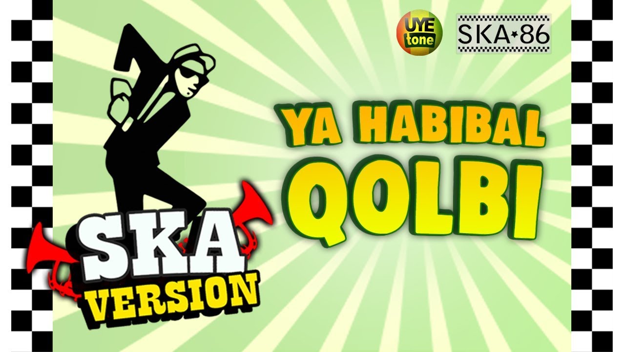 SKA 86 - YA HABIBAL QOLBI (Reggae SKA Version)