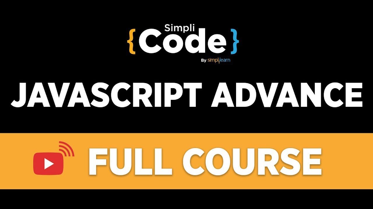 🔥Advanced JavaScript Full Course 2022 | JavaScript  Advanced Tutorial | JavaScript | SimpliCode