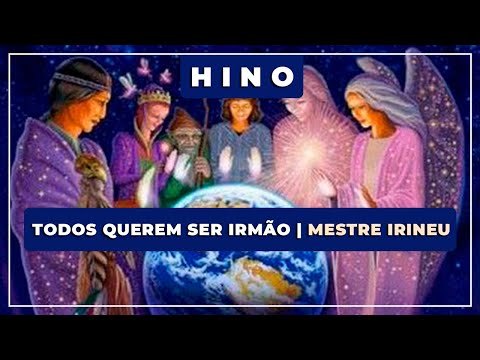 🎵 Todos Querem ser Irmão 💎 Mestre Irineu ✝️ O Cruzeiro