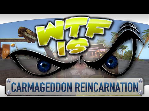 ► WTF Is... - Carmageddon: Reincarnation ? video thumbnail