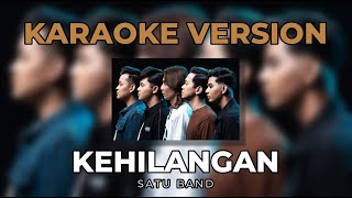 Download lagu KEHILANGAN - SATU BAND (KARAOKE VERSION) mp3