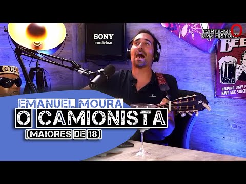 Emanuel Moura - O Camionista (maiores de 18)