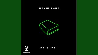 Maxim Lany - My Story video