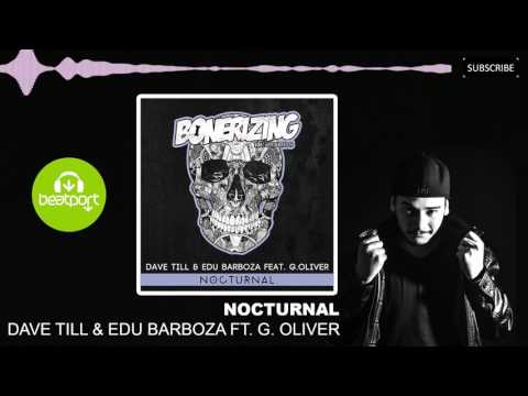 Dave Till & Edu Barboza Feat. G.Oliver - Nocturnal (OUT NOW)