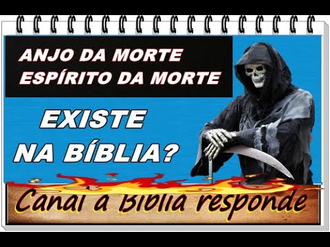 Existe anjo ou espírito da morte? A bíblia fala sobre isso?