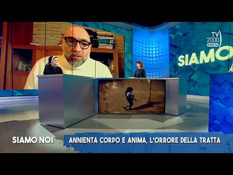 Siamo Noi (Tv2000), 7 febbraio 2023 - Giornata contro la tratta