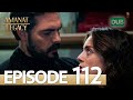 Amanat (Legacy) - Episode 112 | Urdu Dubbed | Season 1 [ترک ٹی وی سیریز اردو میں ڈب]