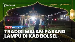 Mengulik Tumbilo Tohe di Bolaang Mongondow Selatan, Tradisi Pasang Lampu di Malam ke 27 Ramadan