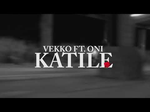 Vekko ft Oni - KATILE