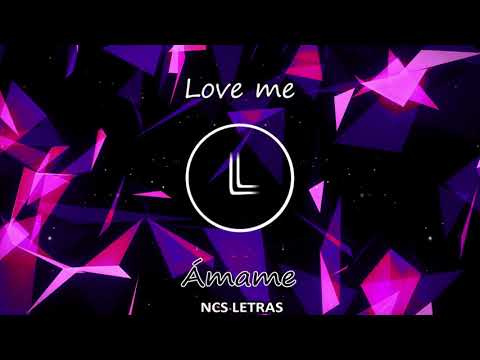 Sam Ourt & FERGO - Love Me | SUB Español e Ingles [NCS LETRAS]