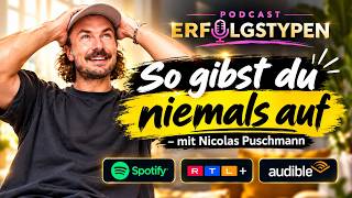 So gibst du niemals auf - mit Nicolas Puschmann