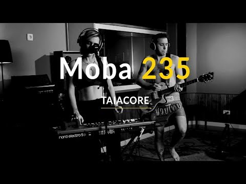 Moba235 - TAIACORE (Not Boring Like You)