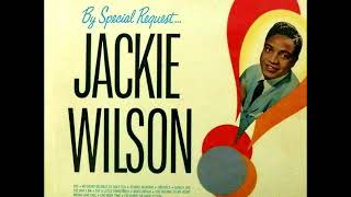 Jackie Wilson ‎–Stormy Weather  ’1961  Squeeze Her Tease Her   1964 Brunswick ‎–