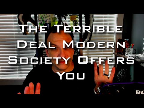 The Terrible Deal Society Will Offer You (at Some Point)