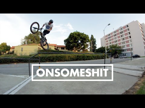 BMX - ONSOMESHIT "ON EVERYTHING" ALEX DONNACHIE