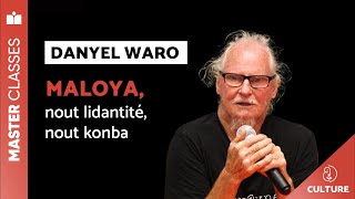 Master Classes – Culture -  Danyel Waro - « Maloya : nout lidantité, nout konba »