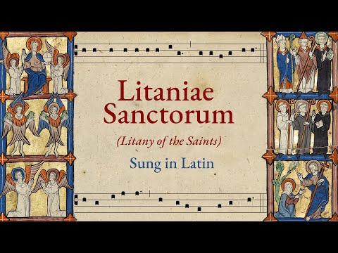 Litaniae Sanctorum: Litany of the Saints (Sung in Latin) - Harmonized Gregorian Chant Choir