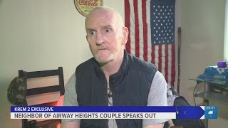 Former neighbor of convicted Airway Heights couple discusses what he witnessed