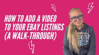 How To Add A Video Into An eBay Listing - Tutorial