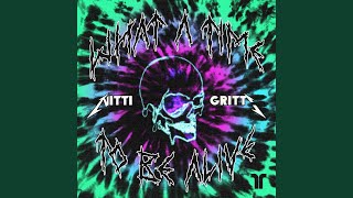 What A Time To Be Alive