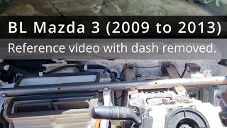 BL Mazda 3 Dashboard removed reference video. 2009 2010 2011 2012 2013 2nd gen Maxx Sport climate