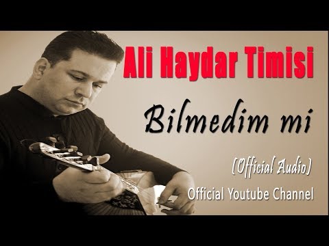 Ali Haydar Timisi - Bilmedim mi (Official Audio)