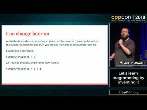 CppCon 2018: Ólafur Waage “Let's learn programming by inventing it”