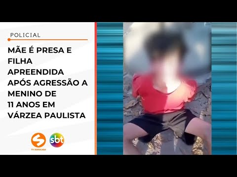 Mãe é presa e filha apreendida após agressão a menino em Várzea Paulista | TV Sorocaba SBT