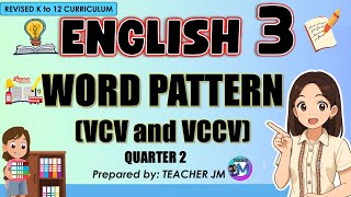 WORD PATTERN VCV AND VCCV ENGLISH 3 QUARTER 2 REVISED KTO12 CURRICULUM